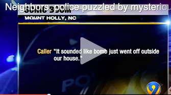 Channel 9-WSOTV news report, Mt. Holly, North Carolina, on Tuesday night, January 17, 2017, four nights after another loud boom was reported on Saturday, January 14, 2017. City and  county authorities still have no answers.