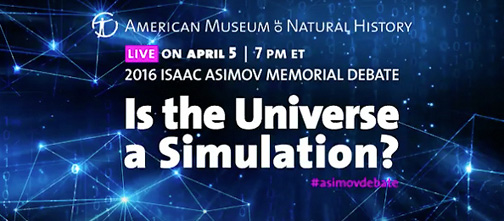 April 5, 2016, Isaac Asimov Memorial Debate, American Museum of Natural History, NYC.