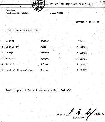 Above: November 14, 1980, "A Level" grades for Danny Crain, Dover Grammar School for Boys. Below: November 1980 letter of recommendation about Danny Crain for "entry to Cambridge University to read medicine," from Dover Grammar School for Boys Headmaster, R. C. Colman. Documents provided by Dodie Crain.