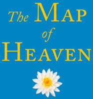The Map of Heaven: How Science, Religion, and Ordinary People Are Proving the Afterlife  © 2014 by Eben Alexander, M. D., Neurosurgeon.