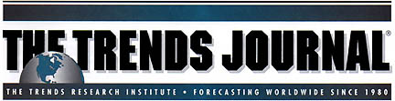 The Trends Journal published by Gerald Celente since 1991.