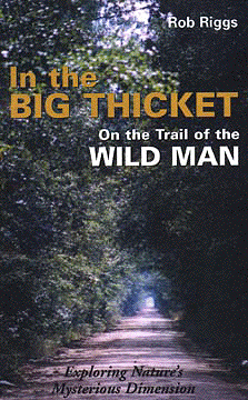 Rob Riggs is a Texas journalist and former publisher. This 2001 book is based on two decades of his investigations of "ghost lights" and Bigfoot in the Big Thicket about 75 miles northeast of Houston. Available at Amazon.com.