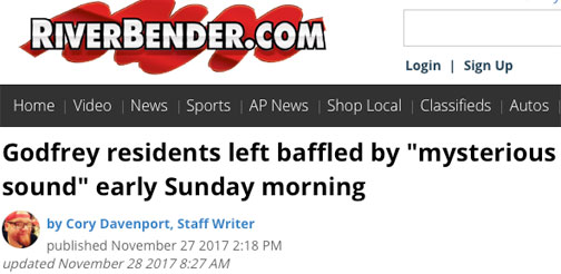 Residents in Godfrey, Illinois, reported hearing a loud, eerie sound beginning around 2:30 AM on early Sunday morning, November 26, 2017, that lasted about 10 minutes.