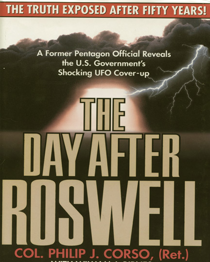 The Day After Roswell © 1997 by Lt. Col. Philip J. Corso (Ret.) with Foreword by U. S. Senator Strom Thurmond.