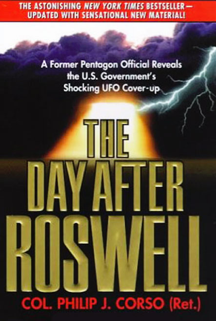The Day After Roswell © 1997 by Col. Philip J. Corso (Ret.), who died the next year in 1998.